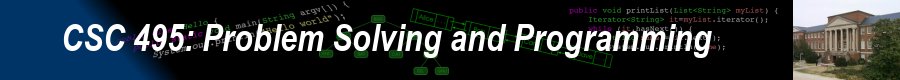 CSC 495: Problem Solving and Programming